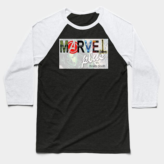 Marvel Plus by GK Baseball T-Shirt by Marvel Plus Podcast